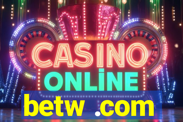 betw .com